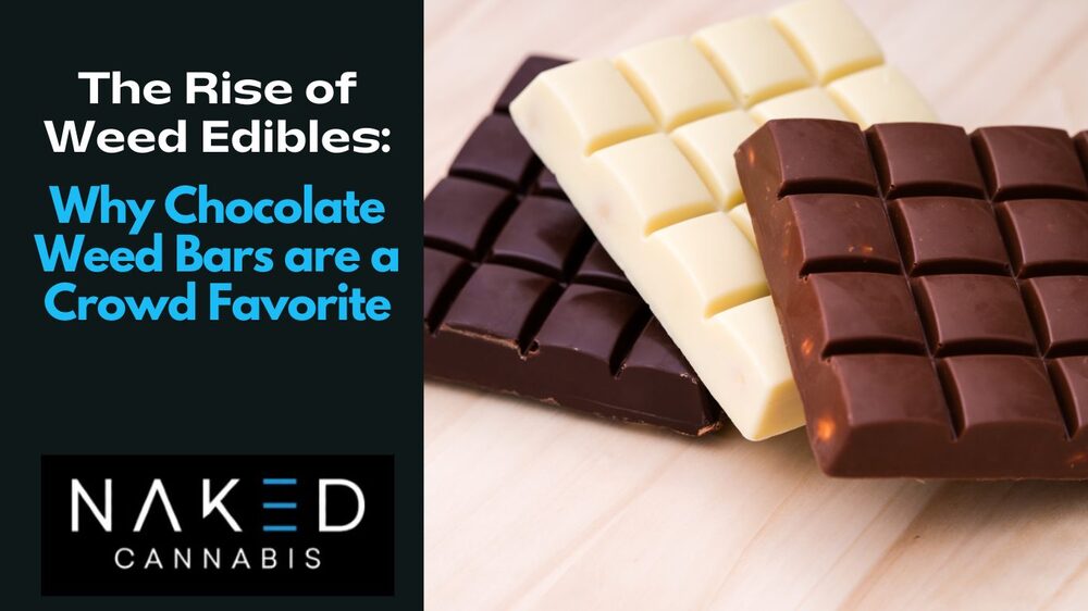 Read more about the article The Rise of Weed Edibles: Why Chocolate Weed Bars are a Crowd Favorite